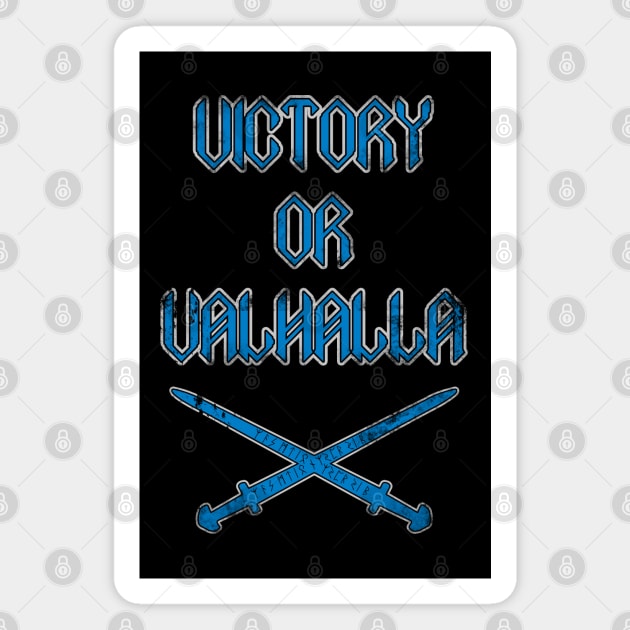 Victory or Valhalla Magnet by Scar